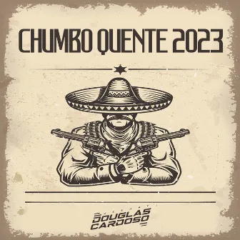 Chumbo Quente 2023 by Dj Douglas Cardoso