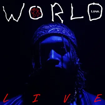 WORLD (Live) by Lonr.