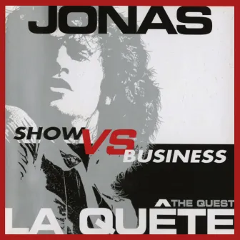 La Quête (Show vs. Business) by Jonas