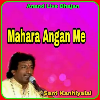 Mahara Angan Me by Sant Kanhiyalal