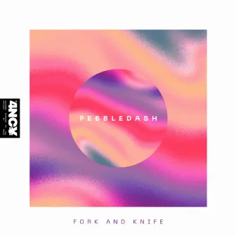 Pebbledash by Fork and Knife