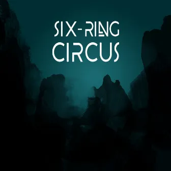 Six-Ring Circus by Six-Ring Circus