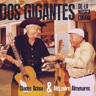 Dos Gigantes de Musica Cubana by Alejandro Almenares