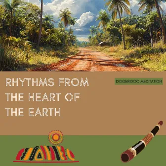 Rhythms from the Heart of the Earth by Didgeridoo Meditation