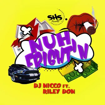 Nuh Fright'n by Dj Nicco