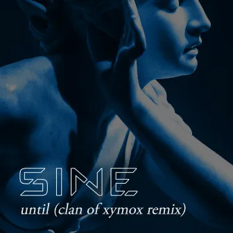 Until (Clan of Xymox Remix) by SINE