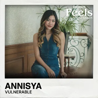 Vulnerable (Feels Session) by Annisya