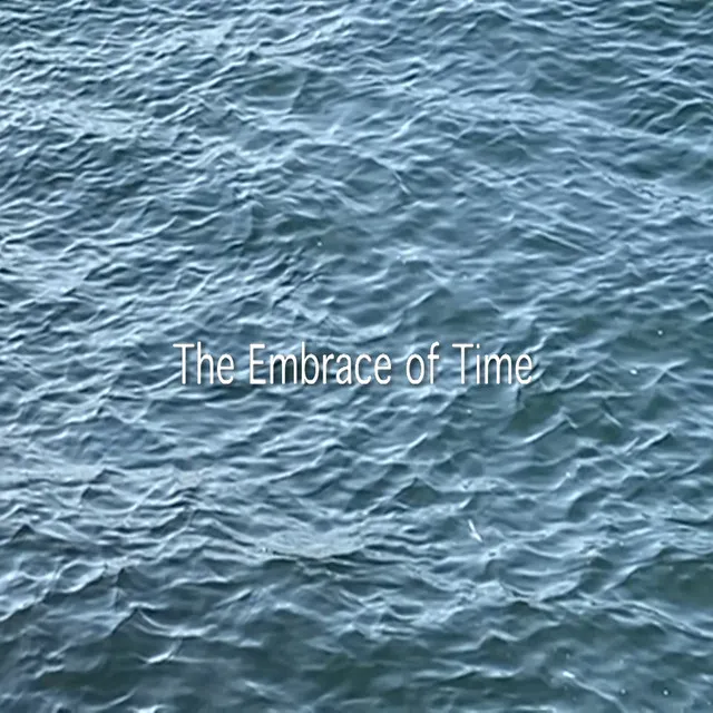 The Embrace of Time