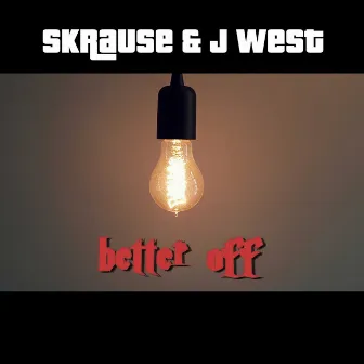 Better Off by Skrause