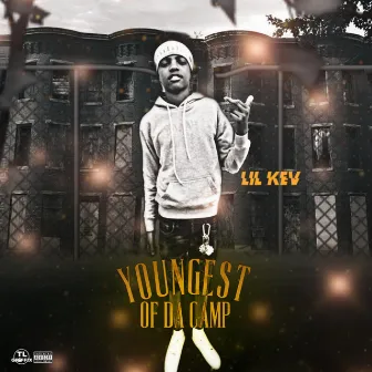 Youngest Of Da Camp by Lil Kev