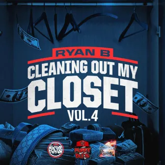 Cleaning Out My Closet vol 4 by Ryan B.eezy