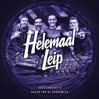 Helemaal Leip by Bass Chaserz