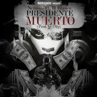 Presidentes Muerto (feat. H Blanco) - Single by Nemesis