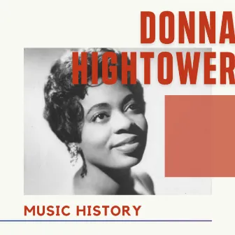 Donna Hightower - Music History by Donna Hightower