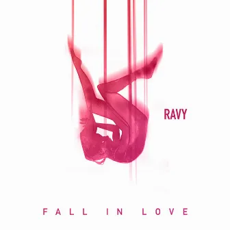 Fall In Love by Ravy