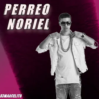 PERREO NORIEL by DJ Marcelito