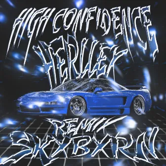 HIGH CONFIDENCE (REMIX) by Herllex