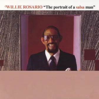 The Portrait Of A Salsa Man by Willie Rosario