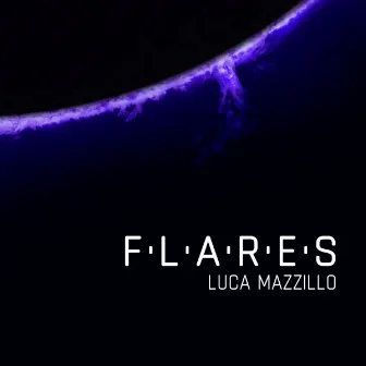 Flares by Luca Mazzillo