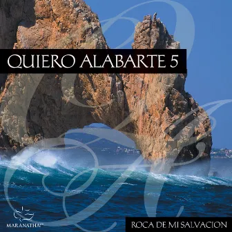 Quiero Alabarte 5 by Maranatha! Latin