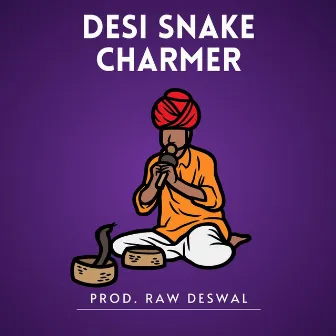 Desi Snake Charmer by Raw Deswal