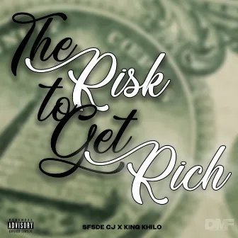 The Risk to Get Rich by King Khilo