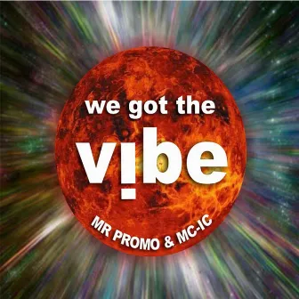 We Got The Vibe Remastered by Mc Ic