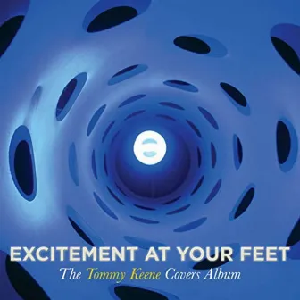 Excitement At Your Feet: The Tommy Keene Covers Album by Tommy Keene