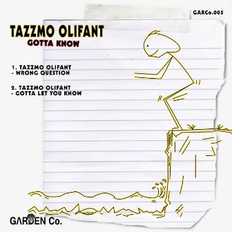 Gotta Know by Tazzmo Olifant