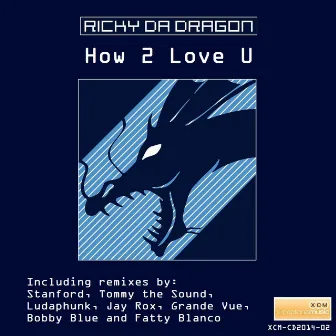 How 2 Love U by DJ Ricky Da Dragon