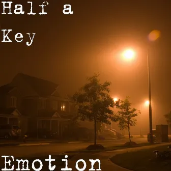 Emotion by Half a Key