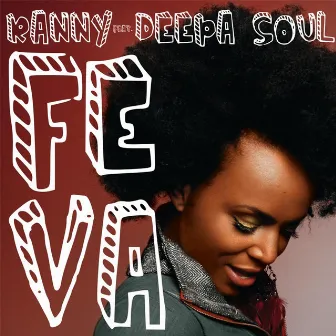 Feva (feat. Deepa Soul) by Ranny