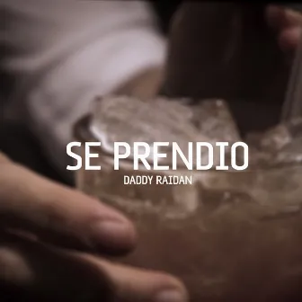 Se Prendió by Daddy Raidan