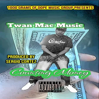 Counting Money by Twan Mac Music