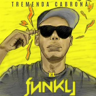 Tremenda Cabroná by El Funky