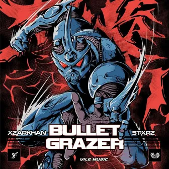 Bullet Grazer by VILE MUSIC