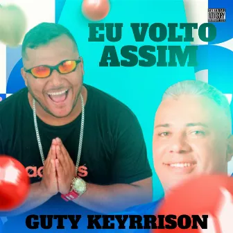 Eu Volto Assim by Guty Keyrrison