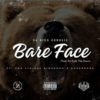 Bare Face by Da Kidd Genesis