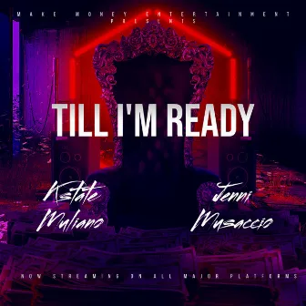 Till I'm Ready by Kstate Muliano