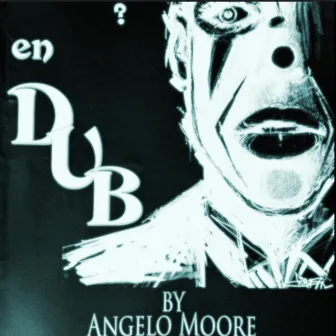 En Dub, Pt. 2 by Angelo Moore