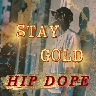 STAY GOLD by HIP DOPE