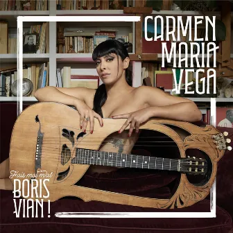 Fais-moi mal Boris Vian ! by Carmen Maria Vega