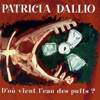 D'où vient l'eau des puits ? by Patricia Dallio