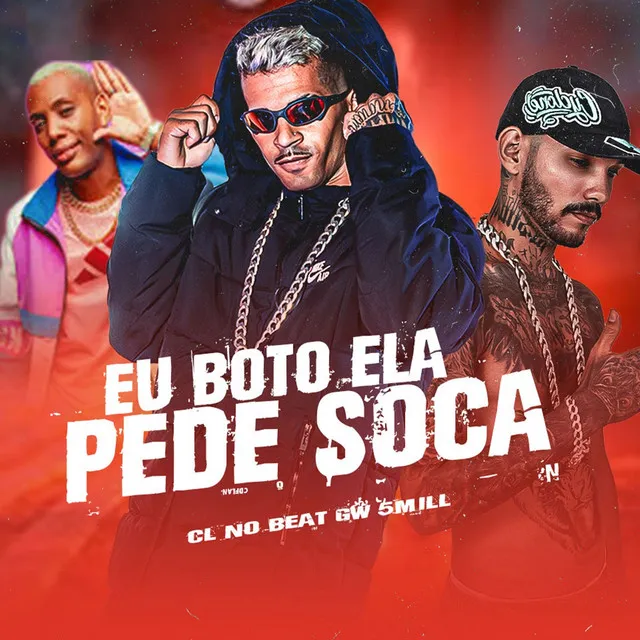 Eu Boto Ela Pede Soca