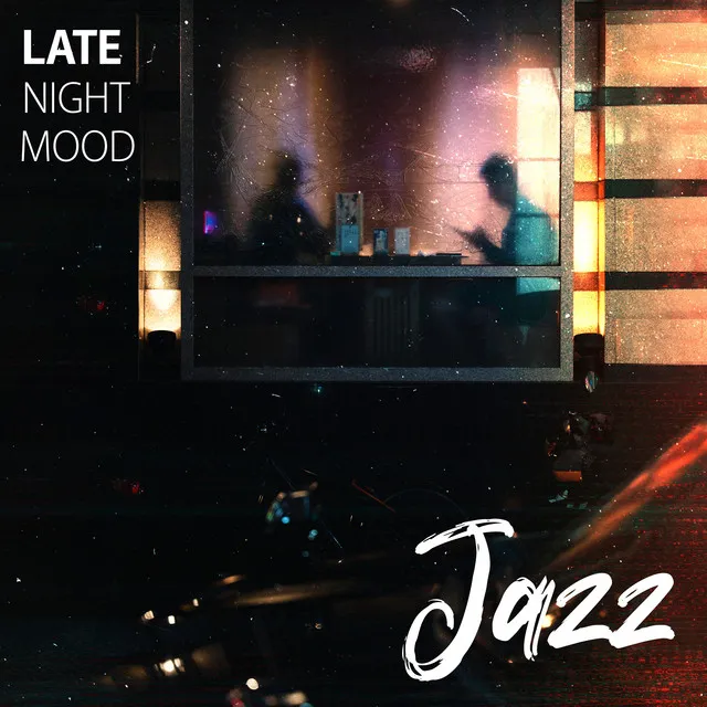 Late Night Mood Jazz: Amazing and Relaxing Smooth Jazz for Evening