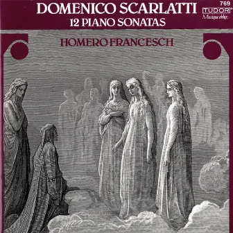 Scarlatti: 12 Piano Sonatas by Homero Francesch