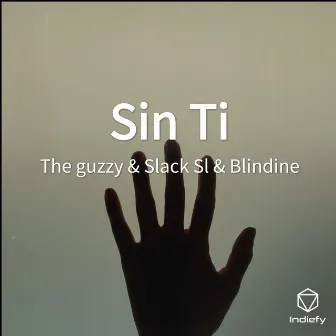 Sin Ti by The Guzzy