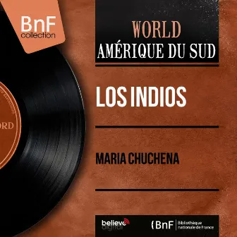 Maria Chuchena (Mono Version) by Los Indios