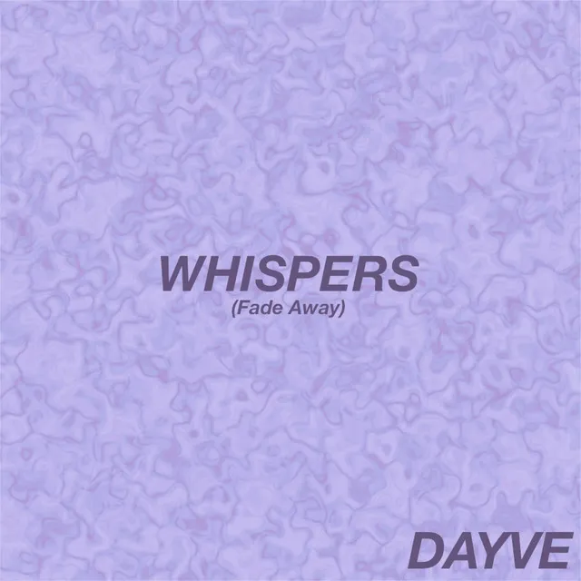 Whispers (Fade Away)