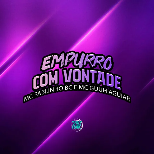 Empurro Com Vontade